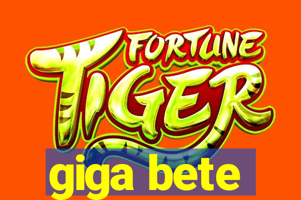 giga bete